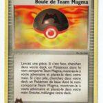 Boule de Team Magma 80/95 EX Team Magma VS Team Aqua carte Pokemon